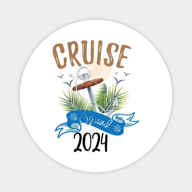 Cruise Squad 2024 Family Cruise Vacation Gifts Magnet by printalpha-art